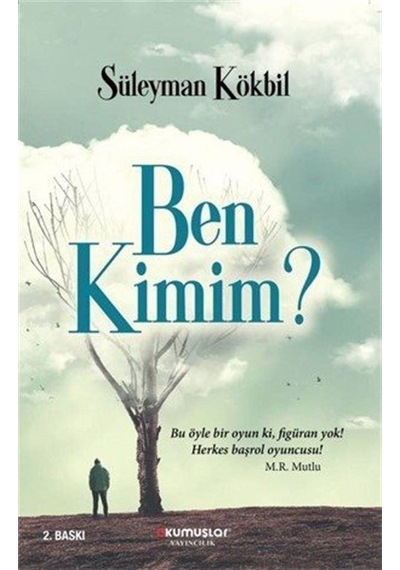 Ben Kimim? - Süleyman Kökbil - Okumuşlar Yayıncılık