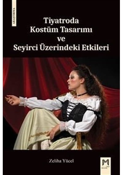 Tiyatroda Kostüm Tasarımı Ve Seyirci Üzerindeki Etkileri / Zel...