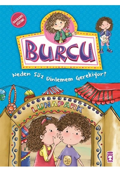 Burcu ve Ailesi - Neden Söz Dinlemem Gerekiyor? - Nurşen Şirin - Timaş Çocuk