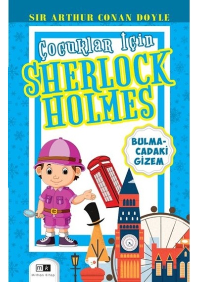 Bulmacadaki Gizem - Çocuklar İçin Sherlock Holmes - Sir Arthur Conan Doyle - MK Mirhan Kitap