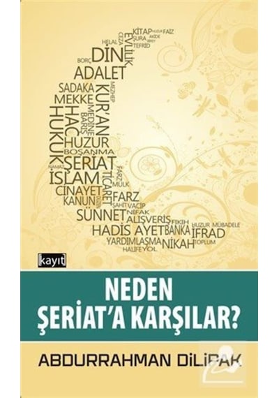 Neden Şeriata Karşılar? - Abdurrahman Dilipak - Kayıt
