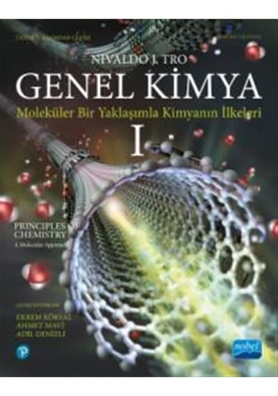 Genel Kimya 1 - Moleküler Bir Yaklaşımla Kimyanın İlkeleri - Nivaldo J. Tro - Nobel Akademik Yayıncılık