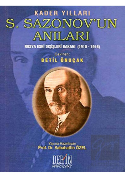 Kader YıllarıS. Sazonov'un AnılarıRusya Eski Dışişleri Bakanı (1910-1916) - S. Sazonov - Derin Yayınları