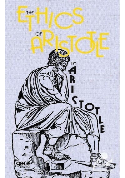 The Ethics By Aristotle - Aristotle - Gece Kitaplığı