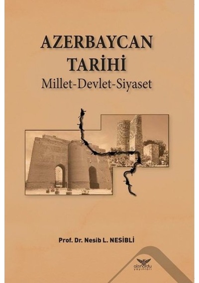Azerbaycan Tarihi-Millet Devlet Siyaset