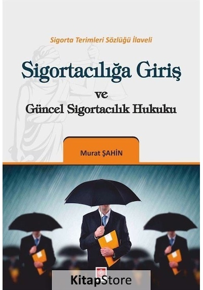 Sigortacılığa Giriş ve Güncel Sigortacılık Hukuku- Ekin Basım Yayın