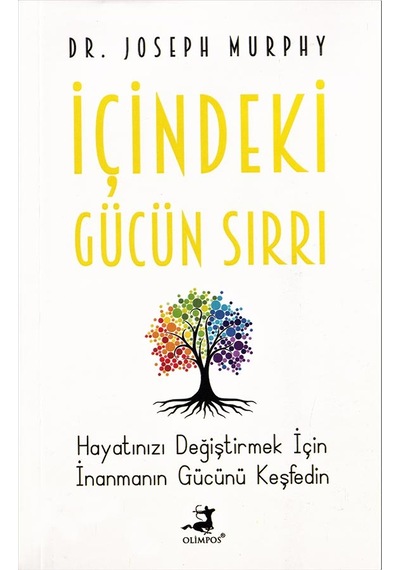 İçindeki Gücün Sırrı - Joseph Murphy - Olimpos Yayınları