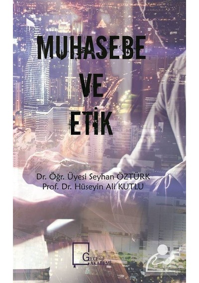 Muhasebe ve Etik - Hüseyin Ali Kutlu - Gece Akademi