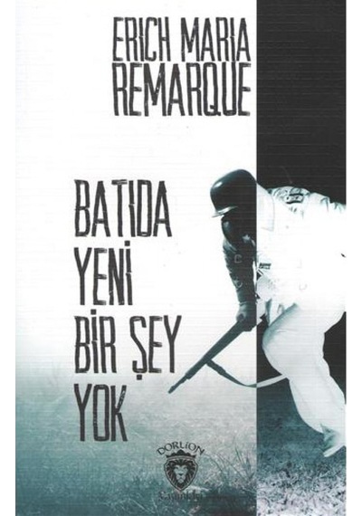 Batıda Yeni Bir Şey Yok - Erich Maria Remarque - Dorlion Yayınevi