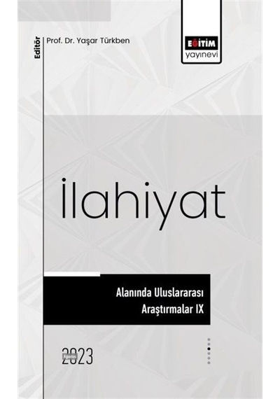 İlahiyat Alanında Uluslararası Araştırmalar 9 - Eğitim Yayınevi