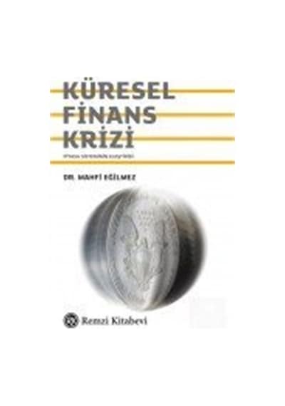 Küresel Finans Krizi / Mahfi Eğilmez