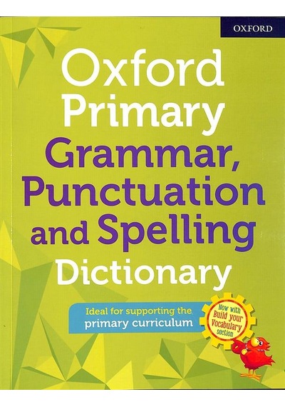Oxford Primary Grammar Punctuation and Spelling Dictionary- Oxford University Press