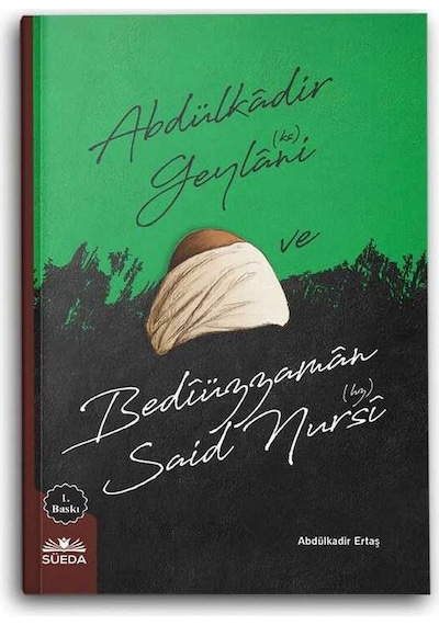 Abdülkadir Geylani Ve Bediüzzaman Said Nursi