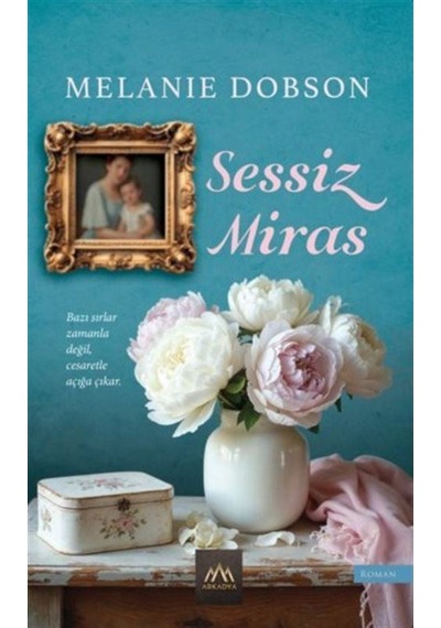 Sessiz Miras / Melanie Dobson