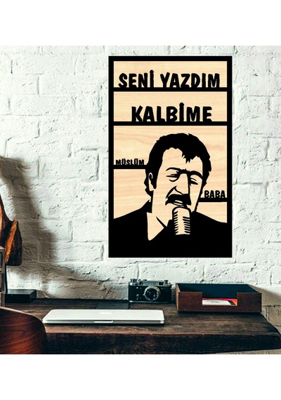 Müslüm Baba Seni Yazdım Kalbime Ahşap Duvar tablo