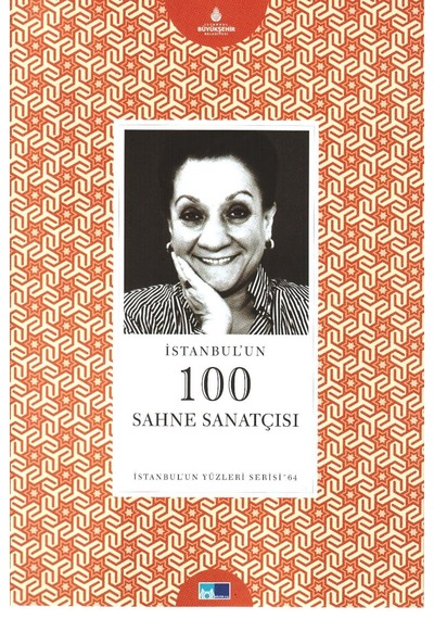 İstanbul’Un 100 Sahne Sanatçısı - İstanbul'Un Yüzleri Serisi