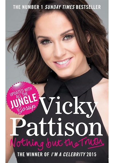 Nothing But The Truth: The Sunday Times Bestselling Autobiography From Vicky Pattison - Star Of Strictly Come Dancing 2025