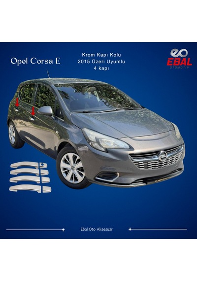 Ebal Otomotiv Opel Corsa E Kapı Kolu 2015 Sonrası Paslanmaz Krom Çelik