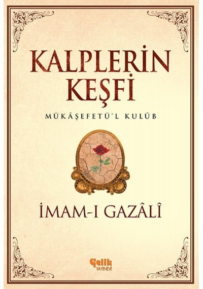 Kalplerin Keşfi - İmam-ı Gazâlî - Çelik Yayınevi