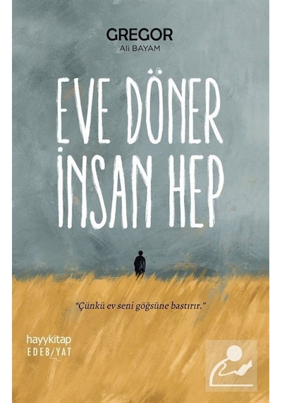 Eve Döner Insan Hep / Gregor Ali Bayam