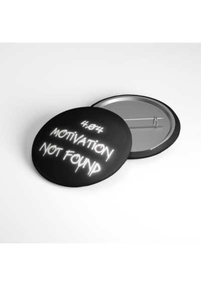 404 Motivation Not Found Siyah - 58mm Rozet Çok Renkli