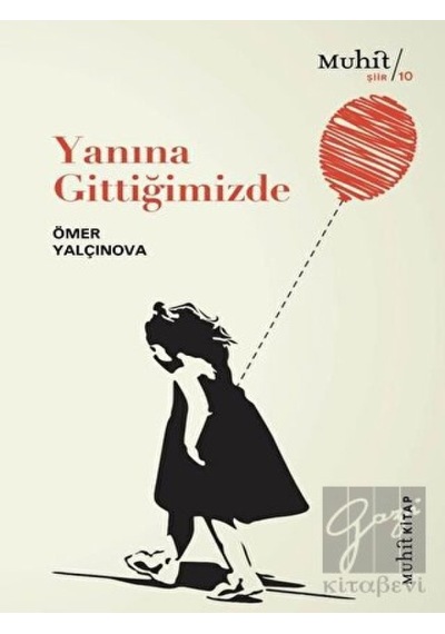 Yanına Gittiğimizde - Ömer Yalçınova - Muhit Kitap
