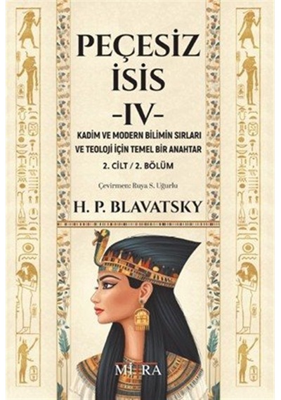 Peçesiz İsis 4 / Helena Petrovna Blavatsky