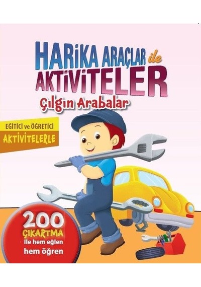Çılgın Arabalar-Harika Araçlar Aktiviteler- Koloni Çocuk Yayınları