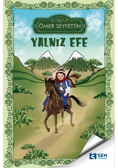 Yalnız Efe - Ömer Seyfettin - Sen Yayınları