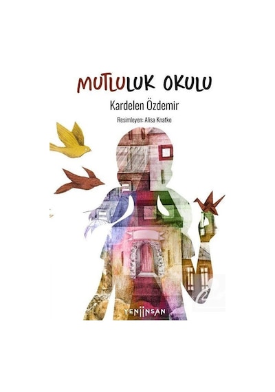 Mutluluk Okulu (Ciltli) / Kardelen Özdemir