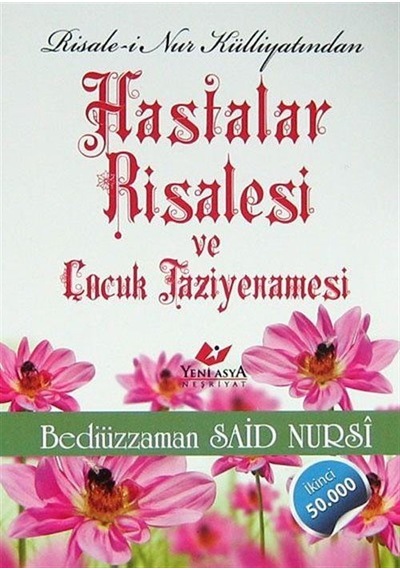 Hastalar Risalesi ve Çocuk Taziyenamesi / Bediüzzaman Said Nursi