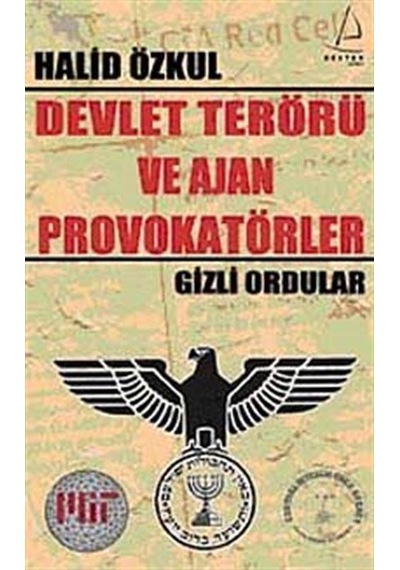 Devlet Terörü Ve Ajan Provokatörler - Gizli Ordular / Halid Özkul