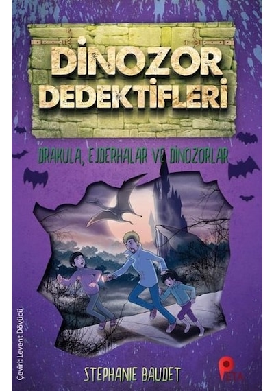 Drakula-Ejderhalar ve Dinozorlar-Dinozor Dedektifleri - Stephanie Baudet - Peta