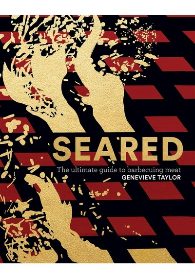 Seared: The Ultimate Guide To Barbecuing Meat