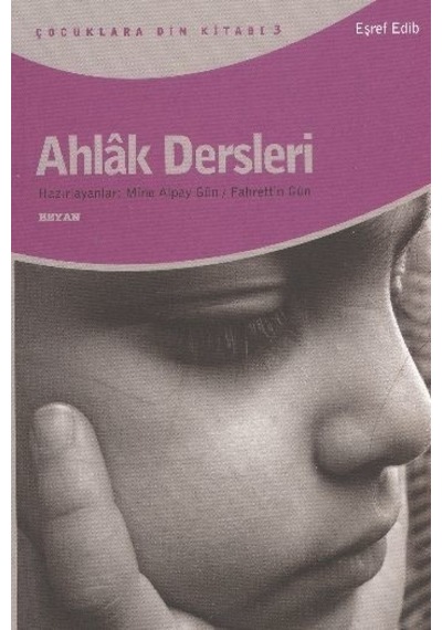 Ahlak Dersleri  - Mine Alpay Gün  - Beyan Yayınları
