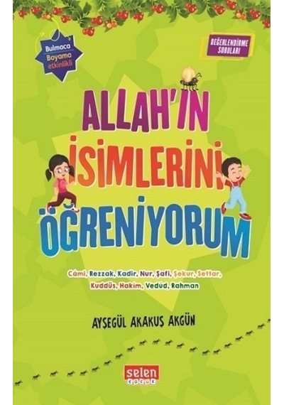 Allah'ın İsimlerini Öğreniyorum Seti-6 Kitap Takım - Ayşegül Akakuş Akgün - Selen Çocuk