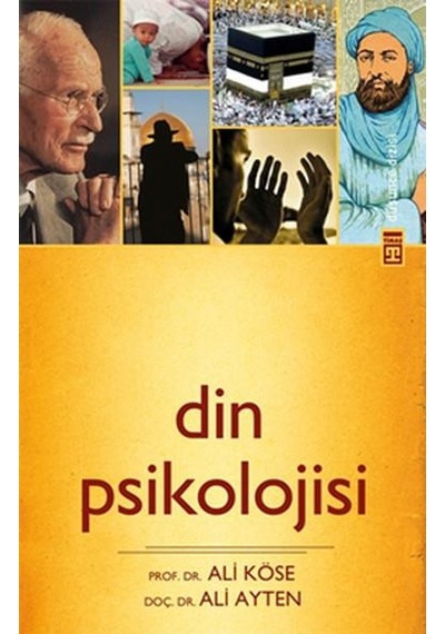 Din Psikolojisi - Ali Köse -  Ali Ayten - Timaş Yayınları