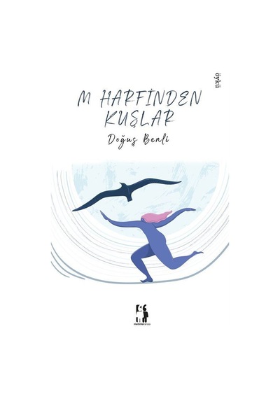 M Harfinden Kuşlar / Doğuş Benli