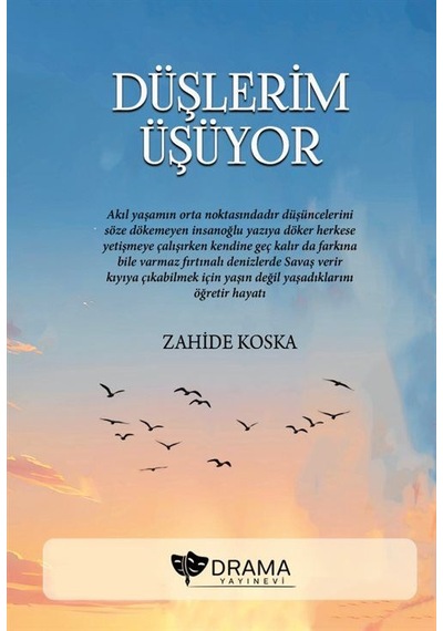 Düşlerim Üşüyor / Zahide Koska