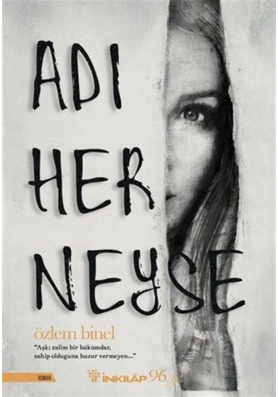 Adı Her Neyse - Özlem Binel - İnkılap Kitabevi