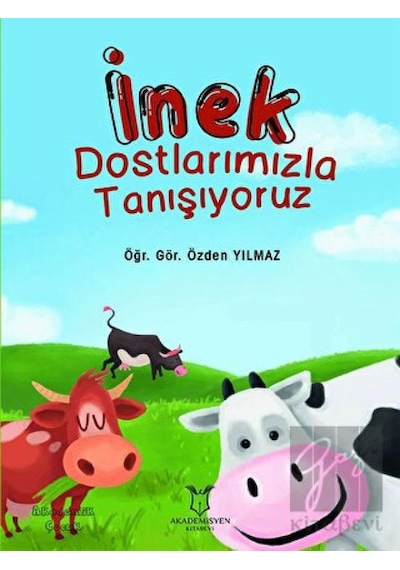 İnek Dostlarımızla Tanışıyoruz Akademisyen Kitabevi  -  Akademisyen Kitabevi