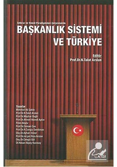 Başkanlık Sistemi ve Türkiye / Prof.Dr. N.Talat Arslan