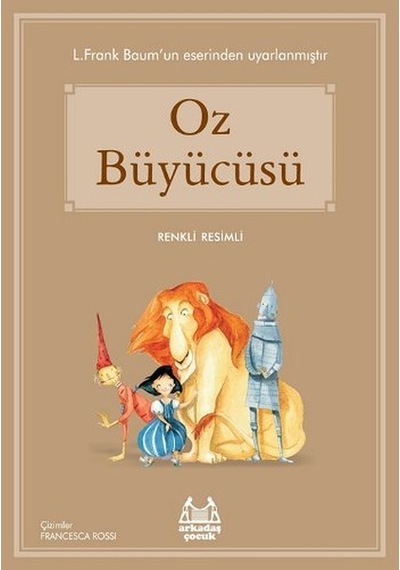 Oz Büyücüsü-Mavi Seri - Lyman Frank Baum - Arkadaş Yayıncılık