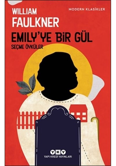 Emily'ye Bir Gül - William Faulkner - Yapı Kredi Yayınları