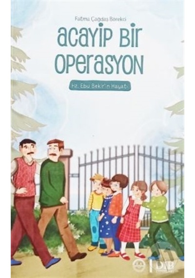 Acayip Bir Operasyon Hz. Ebu Bekir'In  Hayatı