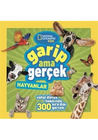 National Geographic Kıds - Garip Ama Gerçek - Hayvanlar / Mich...