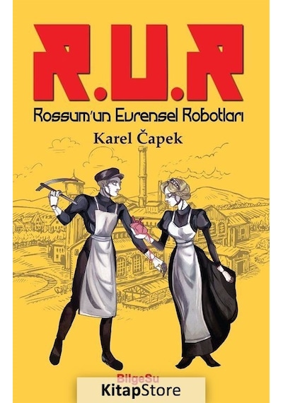 R.u.r Rossum'un Evrensel Robotları / Musa Yaşar Sağlam