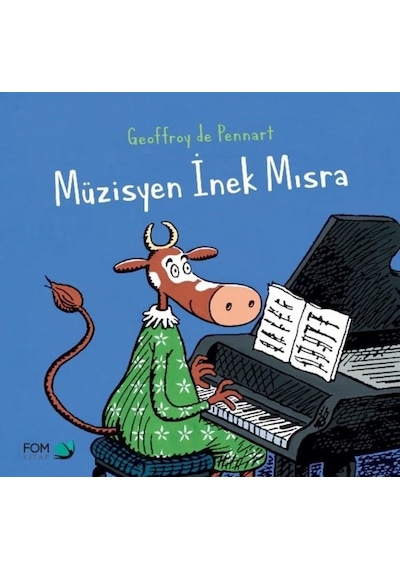 Müzisyen İnek Mısra - Geoffroy De Pennart - Fom Kitap