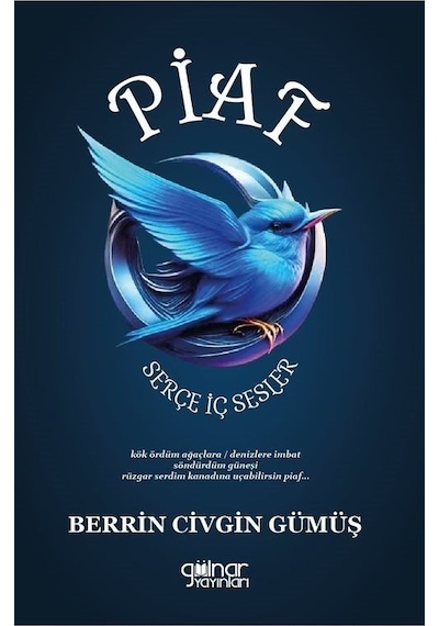 Piaf - Serçe İç Sesler - Berrin Civgin Gümüş - Gülnar Yayınları