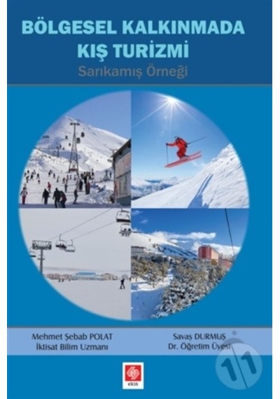 Bölgesel Kalkınmada Kış Turizmi Sarıkamış Örneği- Ekin Basım Yayın
